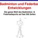 Badminton, Federball Entwicklungen Und Technik